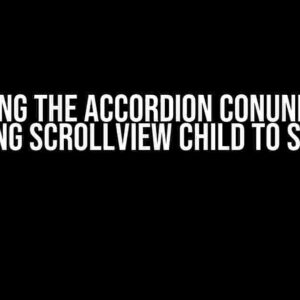 Solving the Accordion Conundrum: Getting Scrollview Child to Scroll