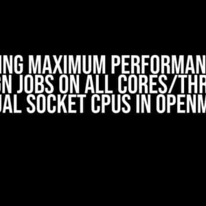 Unlocking Maximum Performance: How to Assign Jobs on All Cores/Threads on Dual Socket CPUs in OpenMPI